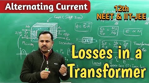 21. Losses in a Transformer | Alternating current | class 12th Physics #cbse #umeshrajoria