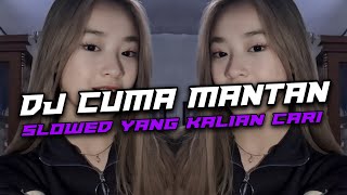 DJ GELENGKEEN CUMA MANTAN VIRAL TIKTOK 2024 SLOW   REVERB