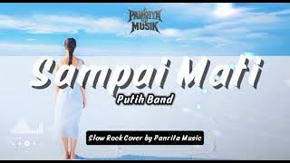 PUTIH BAND | SAMPAI MATI - Cover by PANRITA MUSIC 