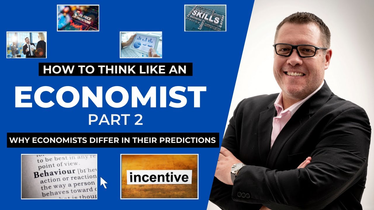 How to THINK like an ECONOMIST: Part 2 | Why do ECONOMISTS DIFFER with  their PREDICTIONS?