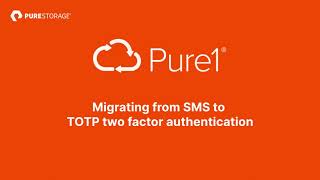 Migrating from SMS to TOTP Two-Factor Authentication in Pure1. screenshot 5