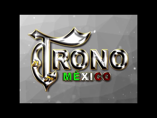 El Trono de Mexico - Te Voy a Amar