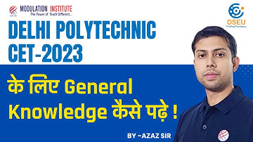 DELHI POLYTECHNIC CET-2023 | CET EXAM | GENERAL KNOWLEDGE मे क्या-क्या पढें |