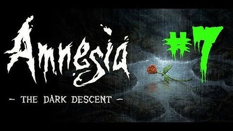Amnesia: The Dark Descent | Part 7 | Cellar Archives - Back Hall
