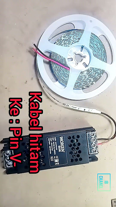 merakit LED STRIP ke ADAPTOR