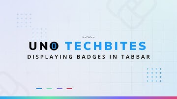 Displaying Badges in the TabBar  [Pt 3] | Uno Tech Bites