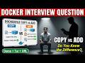 Docker Interview: Difference Between COPY and ADD | Tar Extract + URL Demo