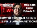 How To Program Drums - 16 Fills and Transitions For Your Metal Songs - MAMMOTH BASICS EP2