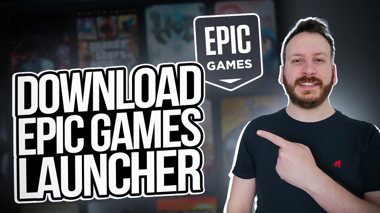 How To Download Epic Games Launcher 