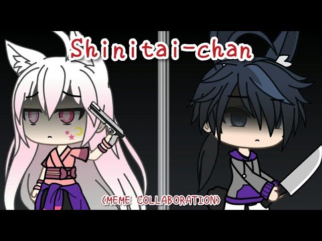 Shinitai-Chan MEME || Collab || GMV class=