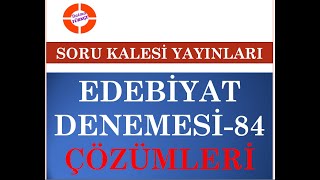 Edebiyat Deneme Sınavı - 84 Soru Kalesi Yay Çözümleri