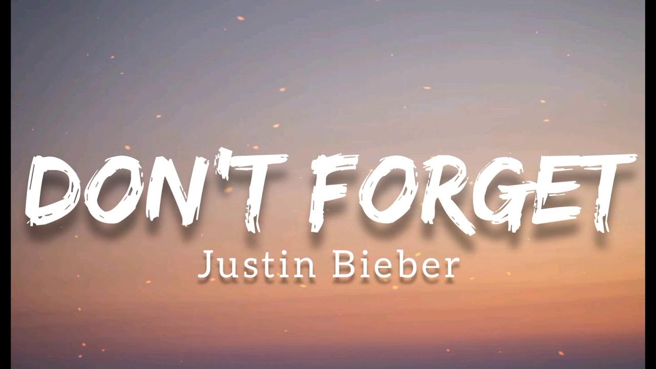 Don't Forget ( Lyrics) - YouTube - How To Get On Dont Forget The Lyrics