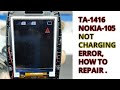 TA 1416 NOKIA 105 NOT CHARGING ERROR PROBLEM HOW TO REPAIR TA 1416 NOKIA 105 NOT CHARGING ERROR PROBLEM HOW TO REPAIR