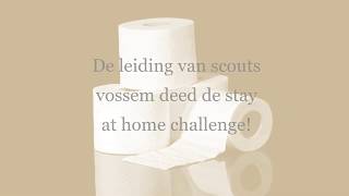 Stay inside challenge met de leiding: scouts Vossem tegen Coronaverveling