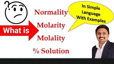 Normality of solution | Molarity  of solution | Molality of solution | % Solution with Examples