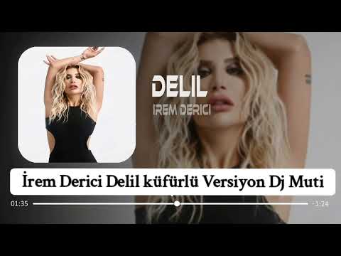 İrem Derici - Delil (Küfürlü Versiyon Dj Muti ) #2024 #remix #türkçeremix