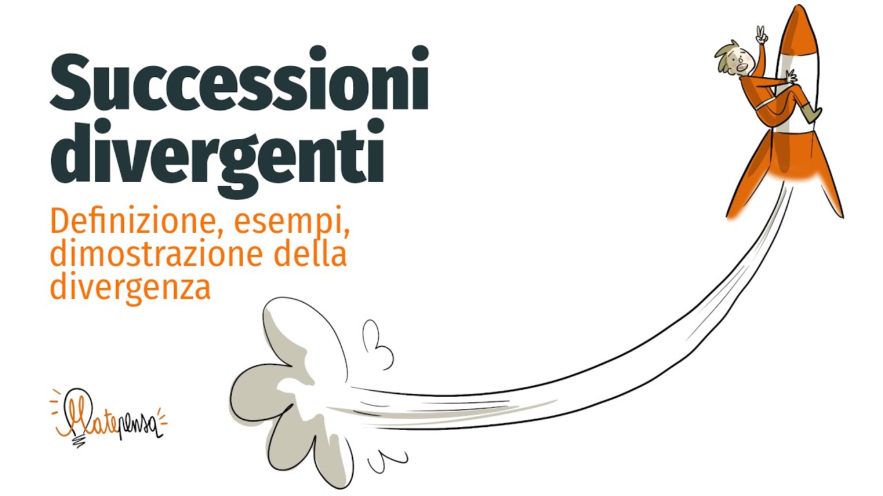 Successioni divergenti | Definizione, esempi, dimostrazione della divergenza | Matepensa
