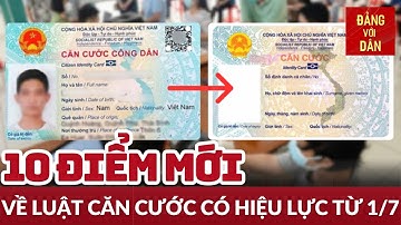 Điểm mới về Luật Căn cước có hiệu lực từ 1/7 | Tin tức ĐỜI SỐNG - XÃ HỘI