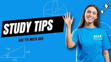 Study Tips for HSC Year 11 Maths Advanced
