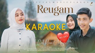 KARAOKE REUGAM - CUT RANI (Official)