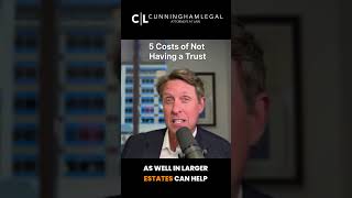 5 costs of not having a trust