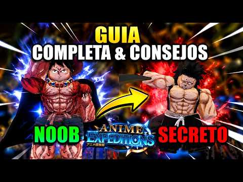 ULTIMATE GUIDE & TIPS FOR ANIME EXPEDITIONS | NOOB TO SECRET