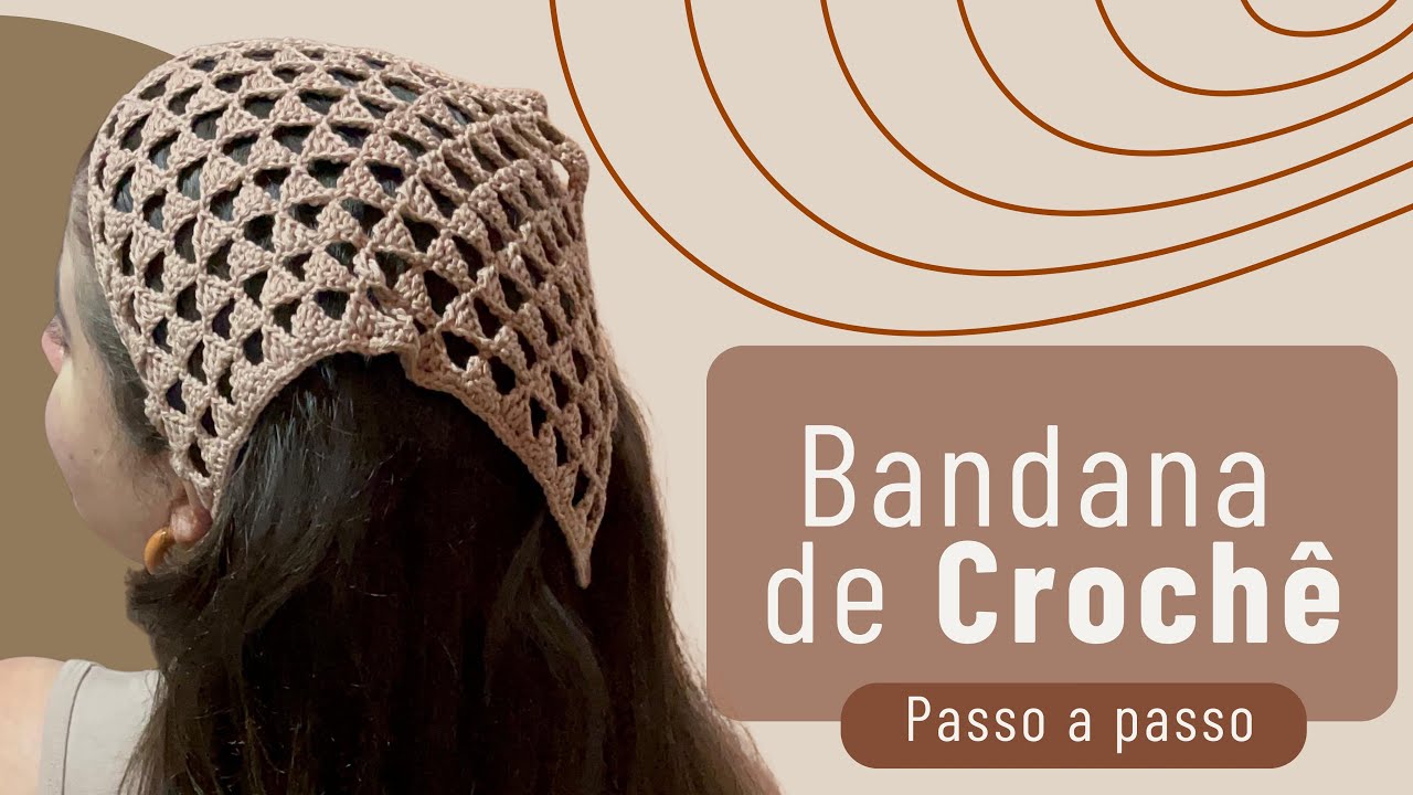 Bandana de Crochê Passo a Passo | Lenço de Crochê Pap | Simples e Fácil 