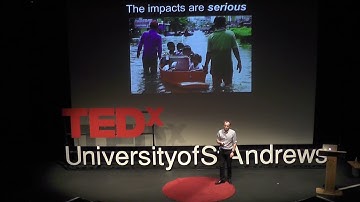Climate Change: Simple, Serious, Solvable  | James Rae | TEDxUniversityofStAndrews
