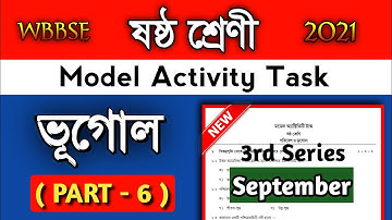 Class 6 Geography ( ভূগোল ) Part 6 model activity task. Model activity task class 6 Geography part 6