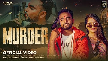 Murder | Feat. Naina Chaudhary, Kabir Singh | Mandha | New Haryanvi Song 2026 | Official Video 🎬