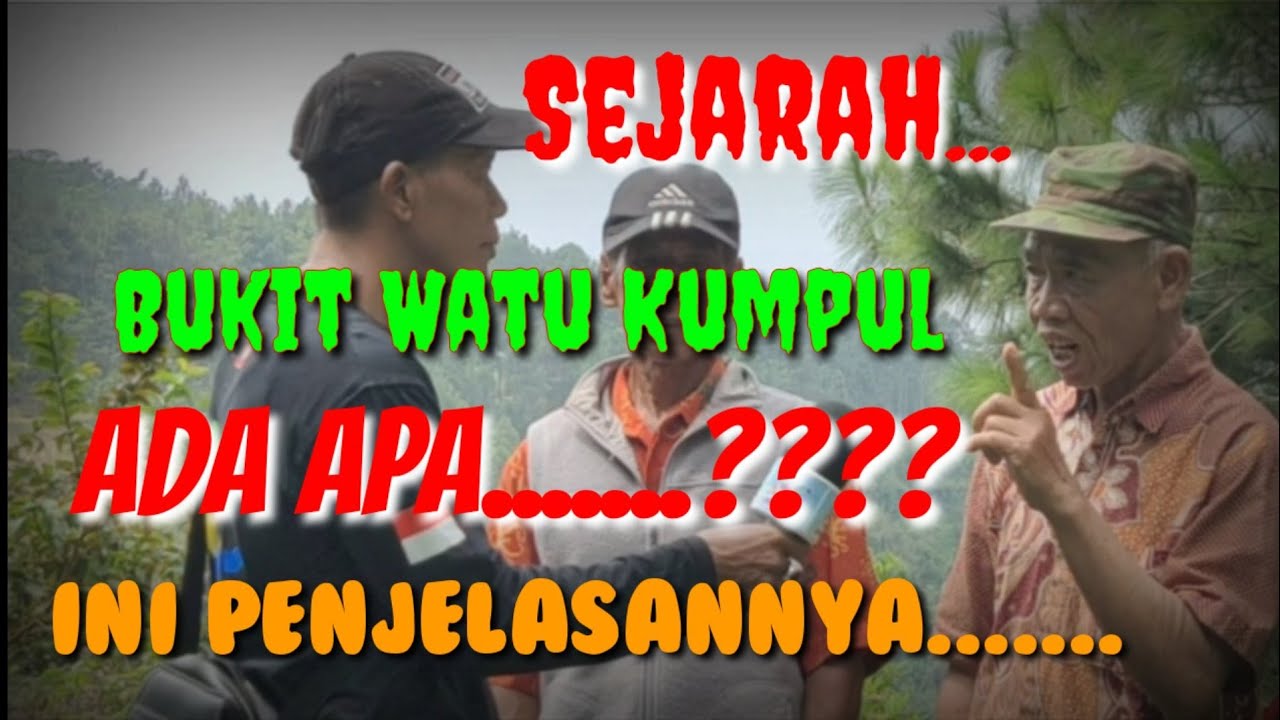 Sejarah Bukit Watu Kumpul Petahunan-Pekuncen