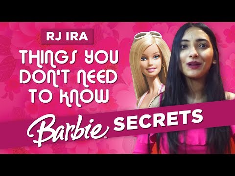 Things You Don't Need To Know | Barbie Secrets | RJ Ira | Radio Mirchi - Things You Don't Need To Know | Barbie Secrets | RJ Ira | Radio Mirchi
