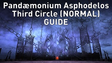 FFXIV - (Normal) Pandæmonium: Asphodelos Third Circle GUIDE