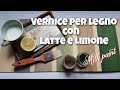 La milk paint fai da te per colorare il legno in modo naturale