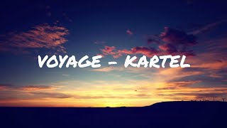 VOYAGE - KARTEL (TEKST/LYRICS)