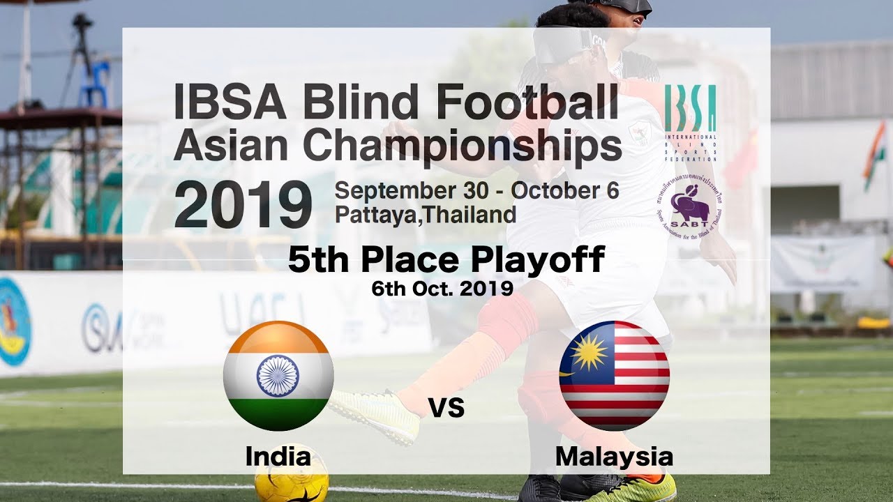 [5th Place Playoff] IBSA Blind Football Asian Championships 2019 India VS Malaysia