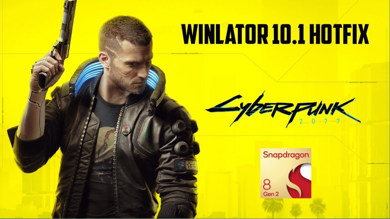 Cyberpunk 2077 | Winlator 10.1 Hotfix | Snapdragon 8 Gen 2 | Game