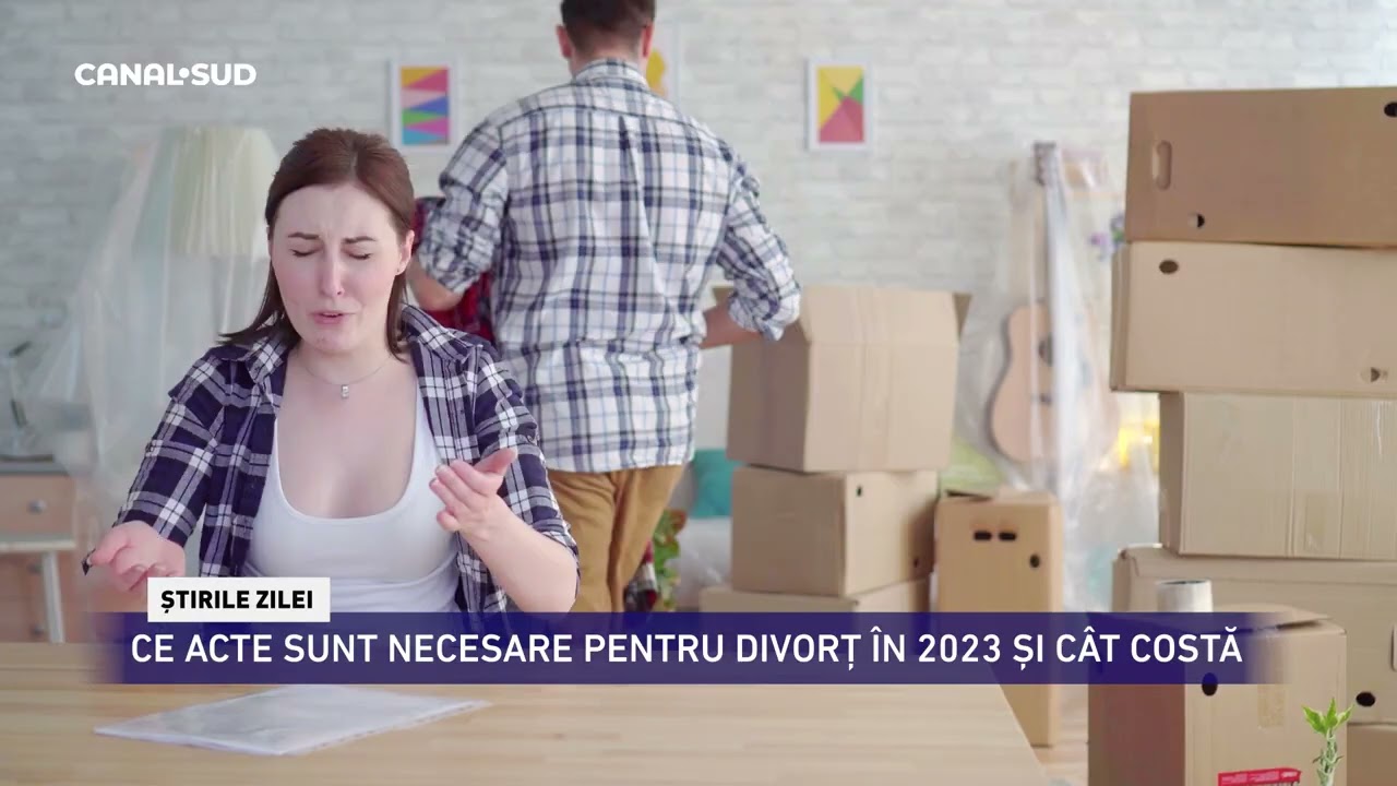 CANAL SUD / CE ACTE SUNT NECESARE PENTRU DIVORȚ ÎN 2023 ȘI CÂT COSTĂ