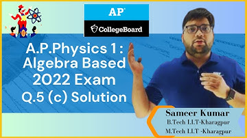 "AP Physics 2022 Exam Solutions|Q5. PART C | Complete Step-by-Step Answers and Explanations"