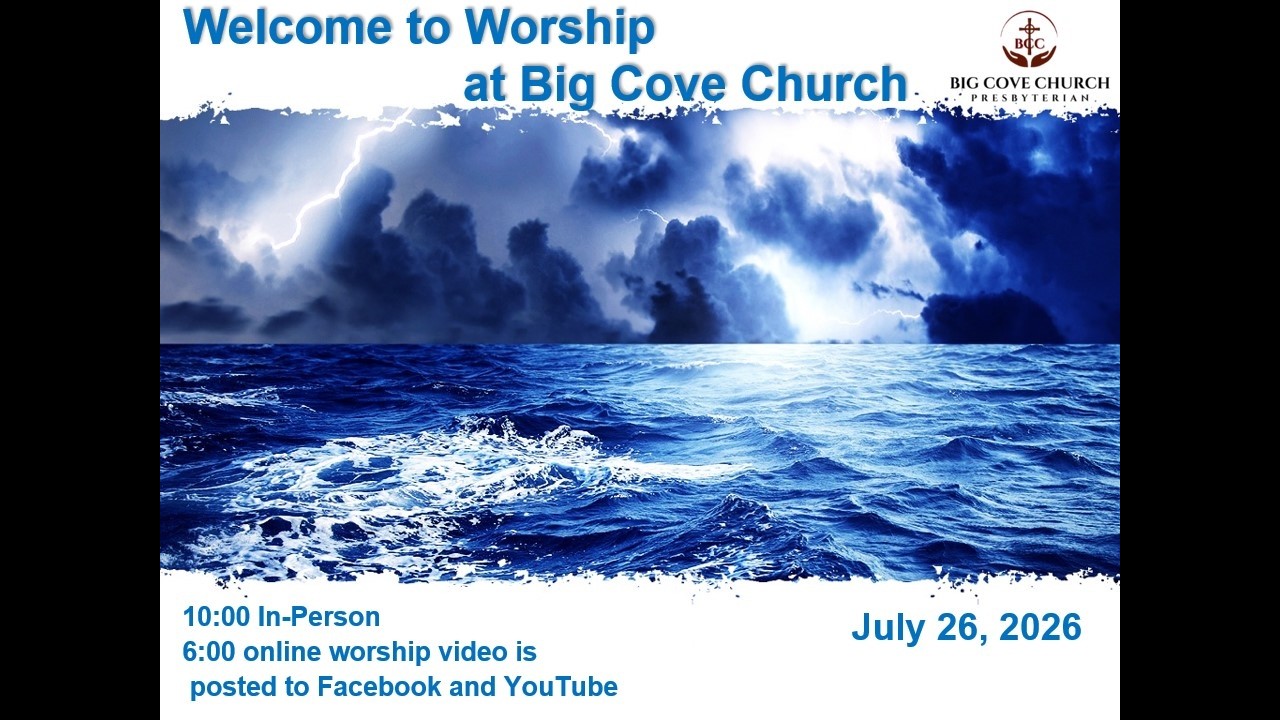 Big Cove Weekly Virtual Service for 07/26/2026 ”The Sign of Jonah”