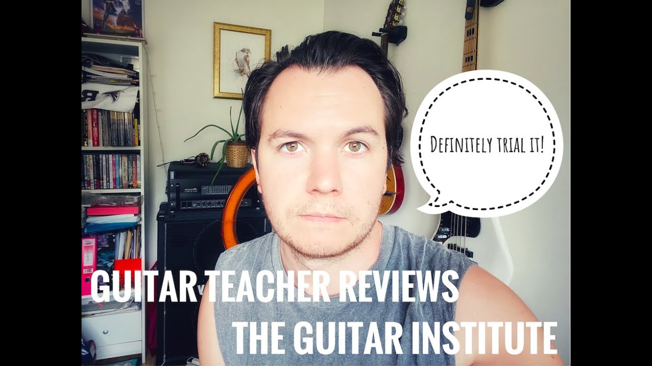 Guitar Teacher Reviews The Guitar Institute YouTube