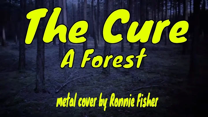 The Cure - A Forest (metal cover by Ronnie Fisher)