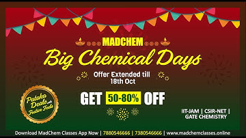 MadChem Big Chemical Days | Get 50 to 80% Off on IIT JAM CSIR NET GATE Chemistry Online Courses