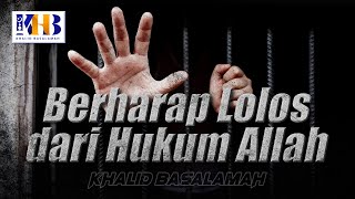 [KHB SPESIAL] Berharap Lolos Dari Hukum Allah? (2021)