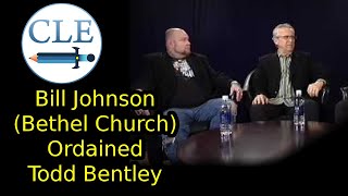 Heretic Bill Johnson Ordaining Todd Bentley
