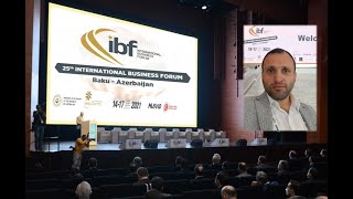 Açılış || 25-ci Beynəlxalq Biznes Forumu || International Business Forum ( IBF ) || MÜSİAD || KOBİA