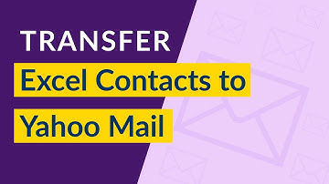 How Do I Import Excel Contacts to Yahoo Mail Quickly ? 2019 Free Guide