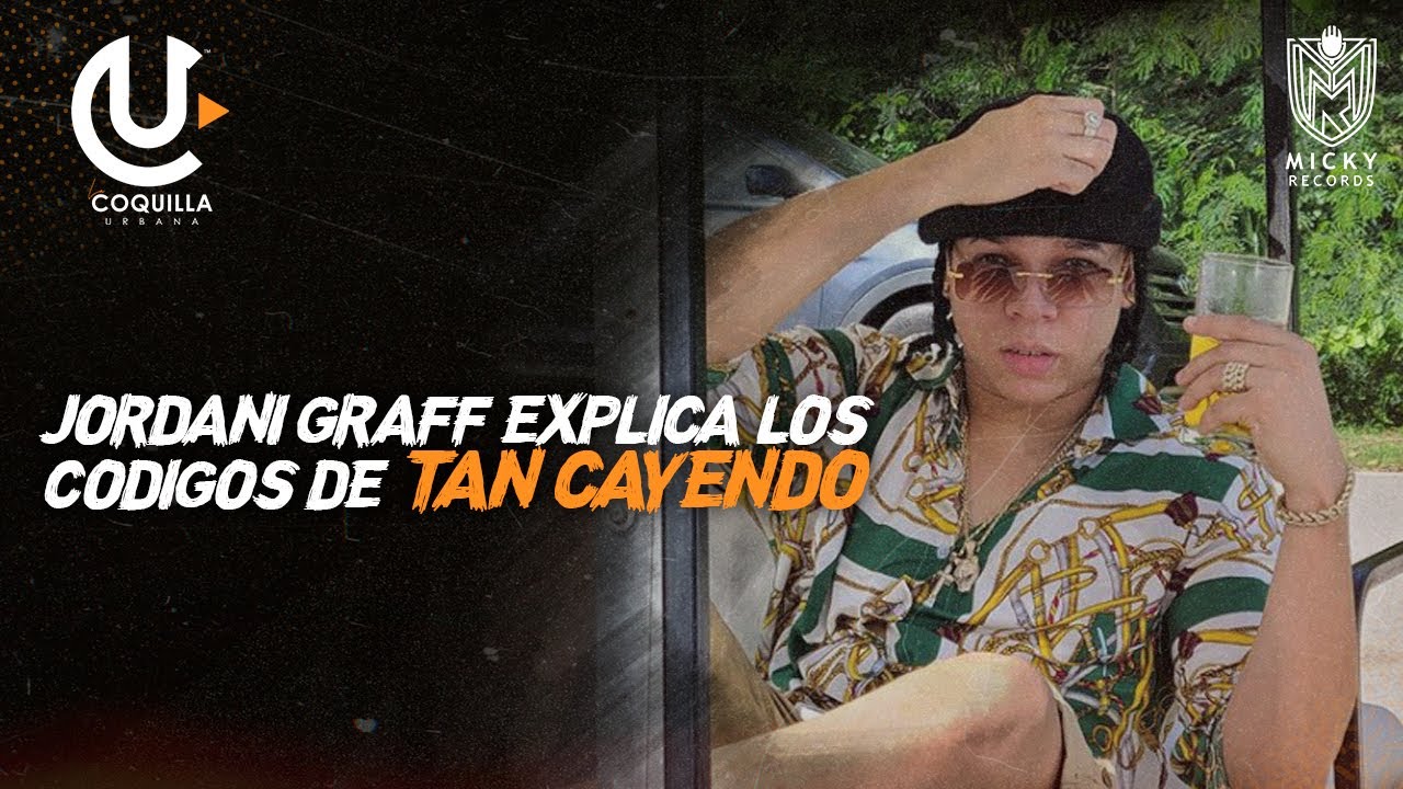 JORDANI GRAFF EXPLICA LOS CODIGOS DE "TAN CAYENDO"