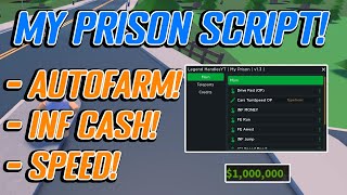 My Prison Script GUI Hack (INF CASH, AUTOFARM, SPEED, AND MORE) *PASTEBIN*