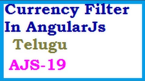 Currency Filter In AngularJs Telugu-vlr training